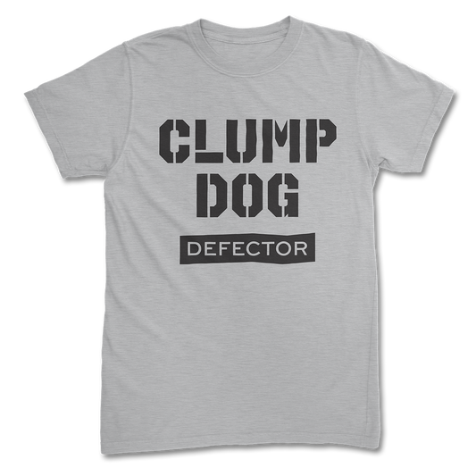 A grey Clump Dog shirt. It says CLUMP DOG in a stencil font and then DEFECTOR under it.