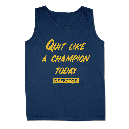 Quit Like A Champion Today blue tank top with yellow font and Defector logo